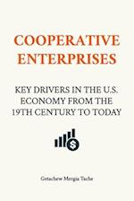 Cooperative Enterprises, Key Drivers in the U.S. Economy from the 19th Century to Today