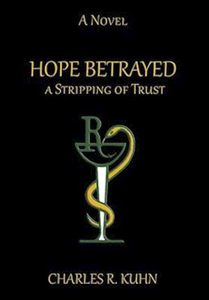 Hope Betrayed a Stripping of Trust