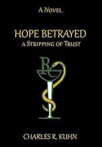 Hope Betrayed a Stripping of Trust