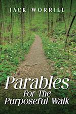 Parables For The Purposeful Walk