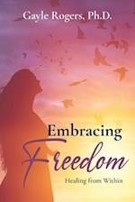 Embracing Freedom