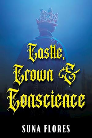 Castle, Crown & Conscience