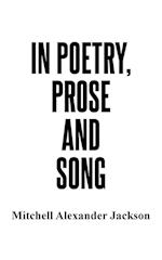 In Poetry, Prose and Song