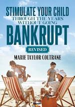 Stimulate Your Child Through the Years Without Going Bankrupt-Revised