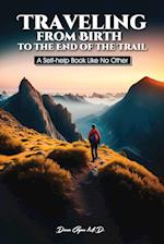 Traveling from Birth to the End of the Trail