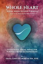 Whole Heart Social Media Success Formula(TM)