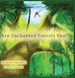 Are Enchanted Forests Real?