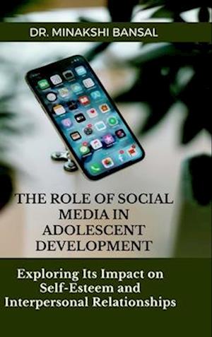 The Role of Social Media in Adolescent Development