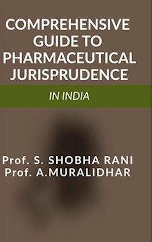 Comprehensive Guide to Pharmaceutical Jurisprudence in India