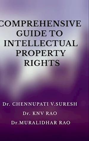 Comprehensive Guide to Intellectual Property Rights