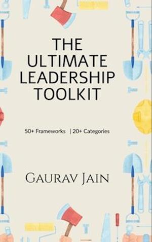 The Ultimate Leadership Toolkit