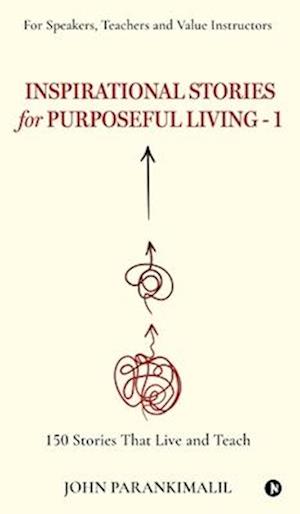 Inspirational Stories for Puposeful Living -1