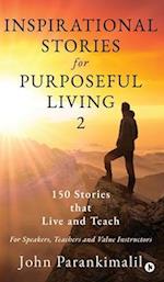 Inspirational Stories for Purposeful Living 2