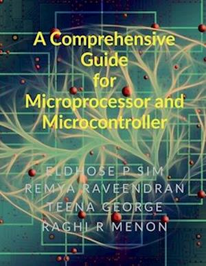 A Comprehensive Guide for Microprocessor and Microcontroller