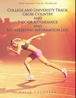 College and University Track, Cross-Country and Indoor Attendance and Scorekeeping Information Log