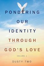 Pondering Our Identity Through God's Love