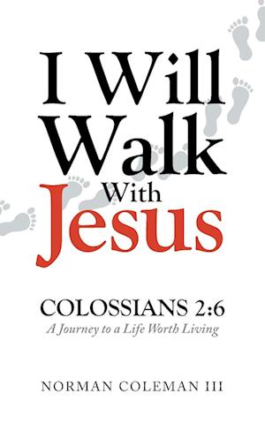 I Will Walk With Jesus