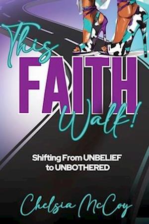 This Faith Walk!