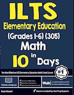 ILTS Elementary Education (Grades 1-6) (305) Math in 10 Days