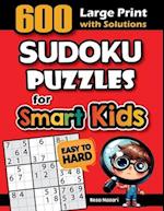 600 Sudoku Puzzles for Smart Kids