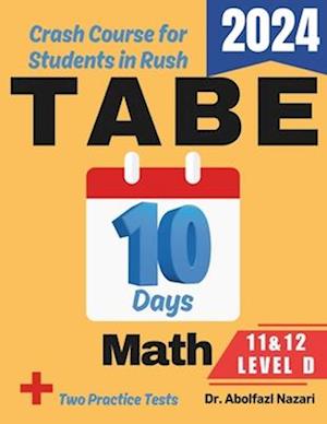 TABE 11 & 12 Math Level D Test Prep in 10 Days