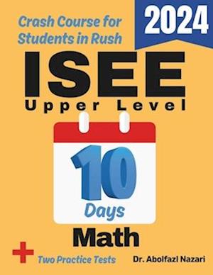 ISEE Upper Level Math Test Prep in 10 Days