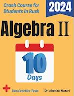 Algebra II Test Prep in 10 Days