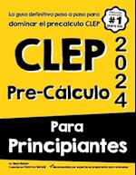 CLEP Pre-Cálculo PARA PRINCIPIANTES