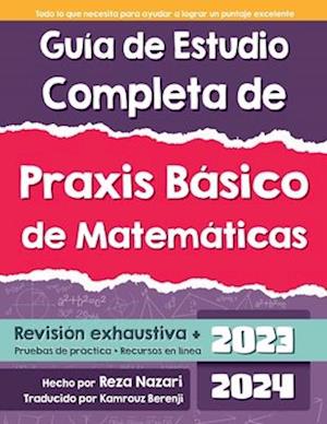 Guía de Estudio Completa de Praxis Básico de Matemáticas