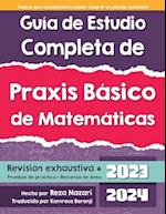 Guía de Estudio Completa de Praxis Básico de Matemáticas