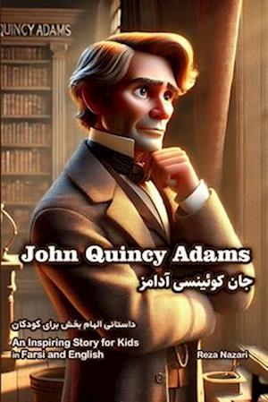 The Story of John Quincy Adams