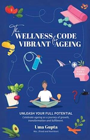 The Wellness Code For Vibrant Ageing