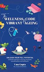 The Wellness Code For Vibrant Ageing