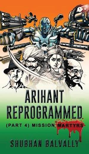 Arihant Reprogrammed (Part 4)