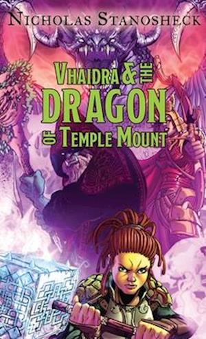 Vhaidra & the DRAGON of Temple Mount