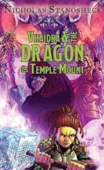 Vhaidra & the DRAGON of Temple Mount