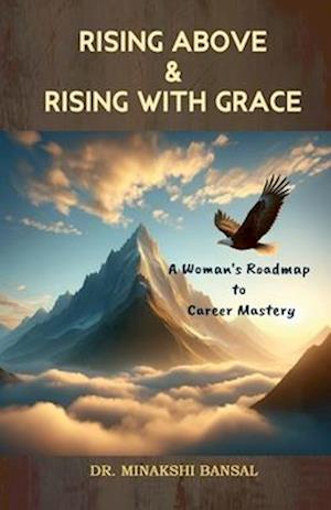 Rising Above and Rising with Grace