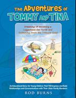 The Adventures of Tommy and Tina Dreaming of Becoming a Loggerhead Sea Turtle and Swimming down the Treasure Coast