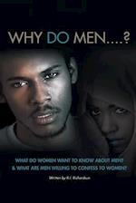 Why Do Men...?