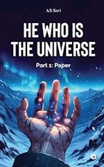 He Who Is The Universe