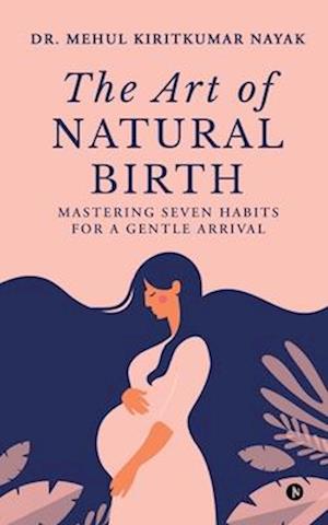 The Art of Natural Birth