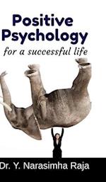 Positive Psychology for a Successful life