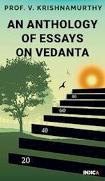 An Anthology of Essays on Vedanta