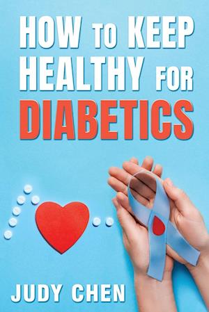 How to Keep Healthy for Diabetics