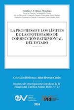 LA PROPIEDAD Y LOS LÍMITES DE LAS POTESTADES DE CORRECCIÓN PATRIMONIAL DEL ESTADO