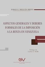 ASPECTOS GENERALES Y DEBERES FORMALES DE LA IMPOSICIÓN A LA RENTA EN VENEZUELA