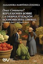 DOUX COMMERCE? REFLEXIONES SOBRE LA DESPOLITIZACIÓN ECONOMICÍSTA LIBERAL