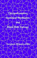 Thermodynamics, Statistical Mechanics,  and Black Hole Entropy