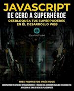 JavaScript de Cero a Superhéroe