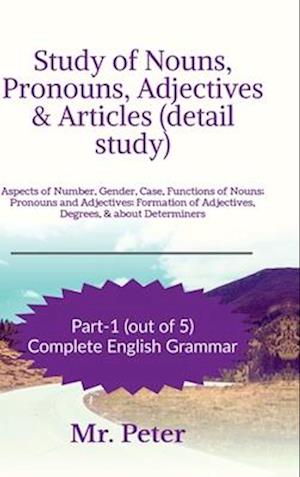 Study of Nouns, Pronouns, Adjectives & Articles (detail study)